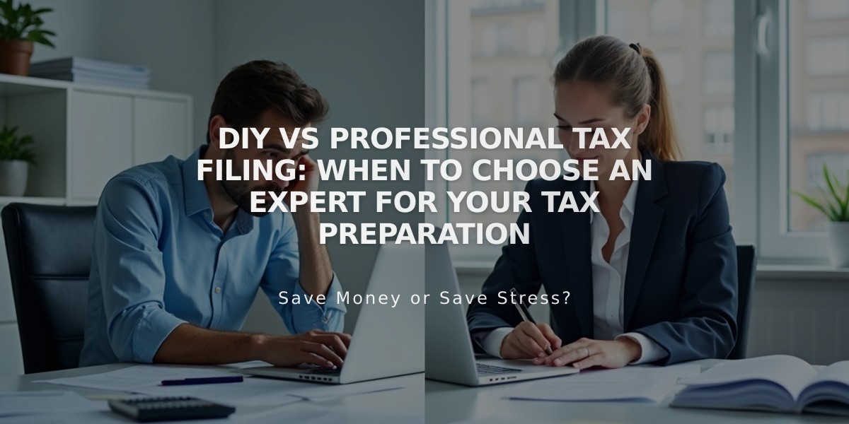 DIY vs Professional Tax Filing: When to Choose an Expert for Your Tax Preparation