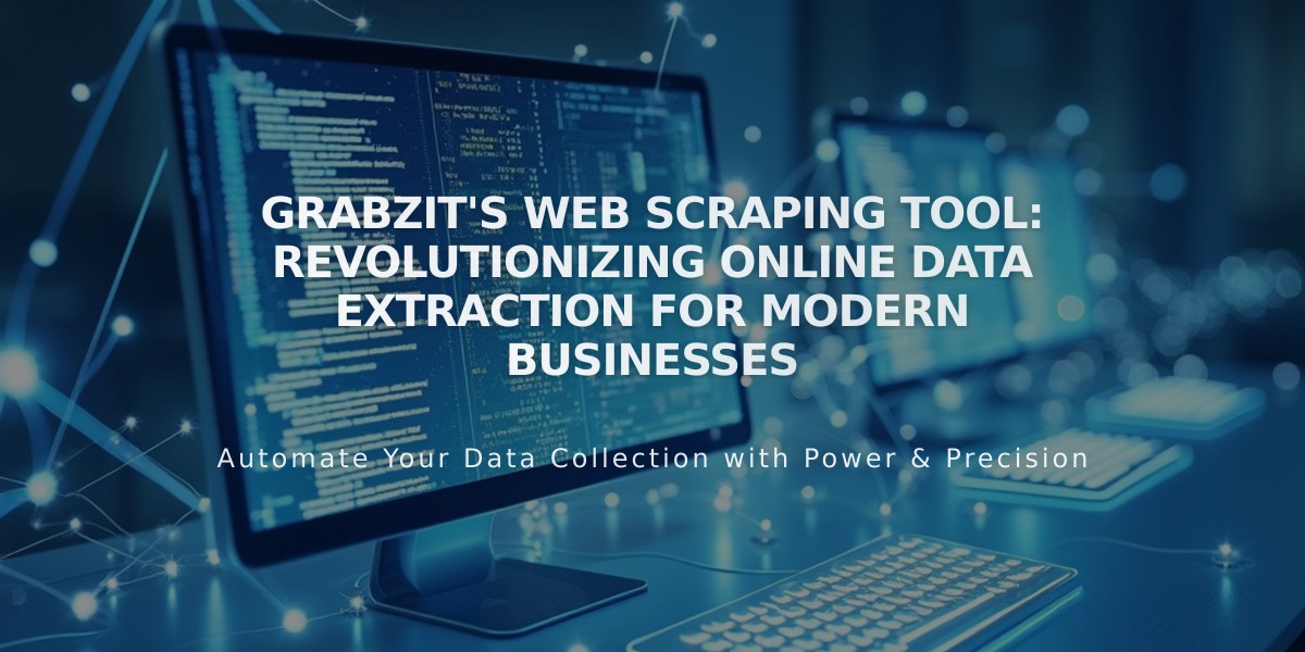 GrabzIt's Web Scraping Tool: Revolutionizing Online Data Extraction for Modern Businesses