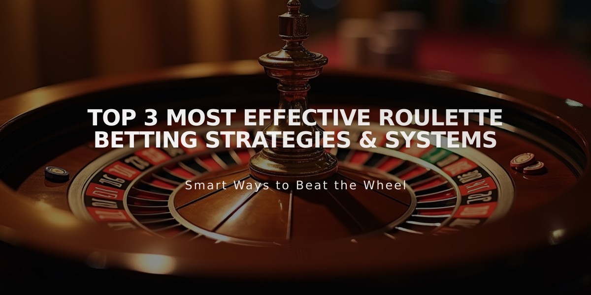 Top 3 Most Effective Roulette Betting Strategies & Systems