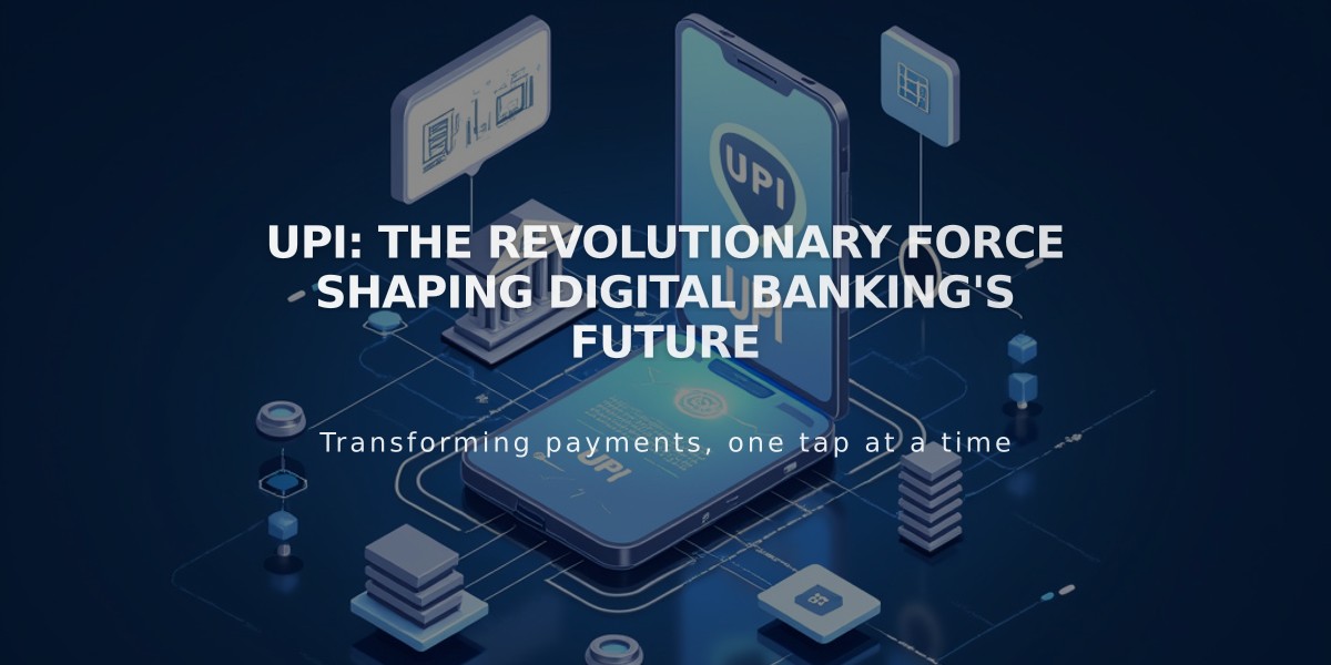 UPI: The Revolutionary Force Shaping Digital Banking's Future