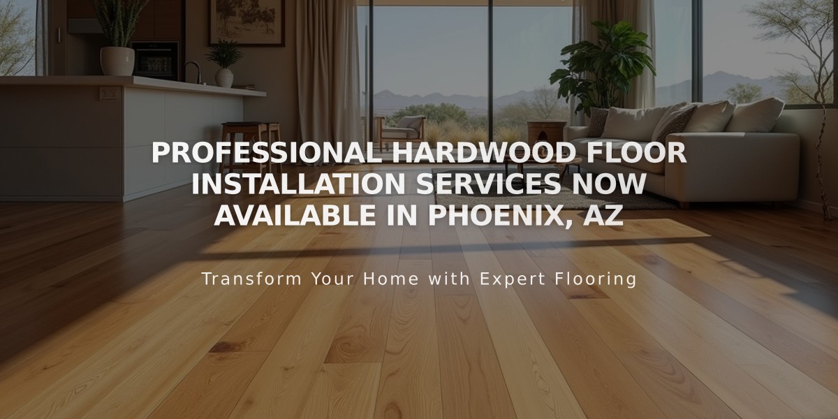 Professional Hardwood Floor Installation Services Now Available in Phoenix, AZ