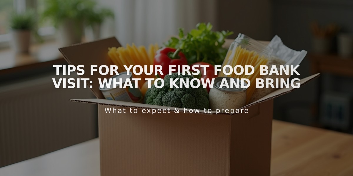 Tips for Your First Food Bank Visit: What to Know and Bring