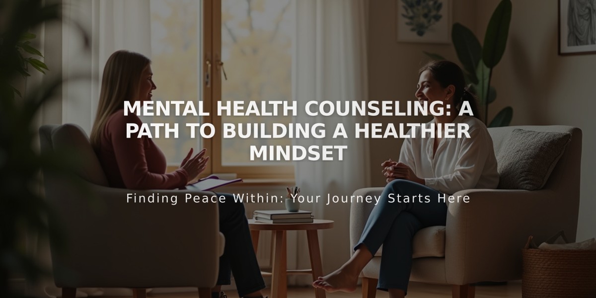 Mental Health Counseling: A Path to Building a Healthier Mindset