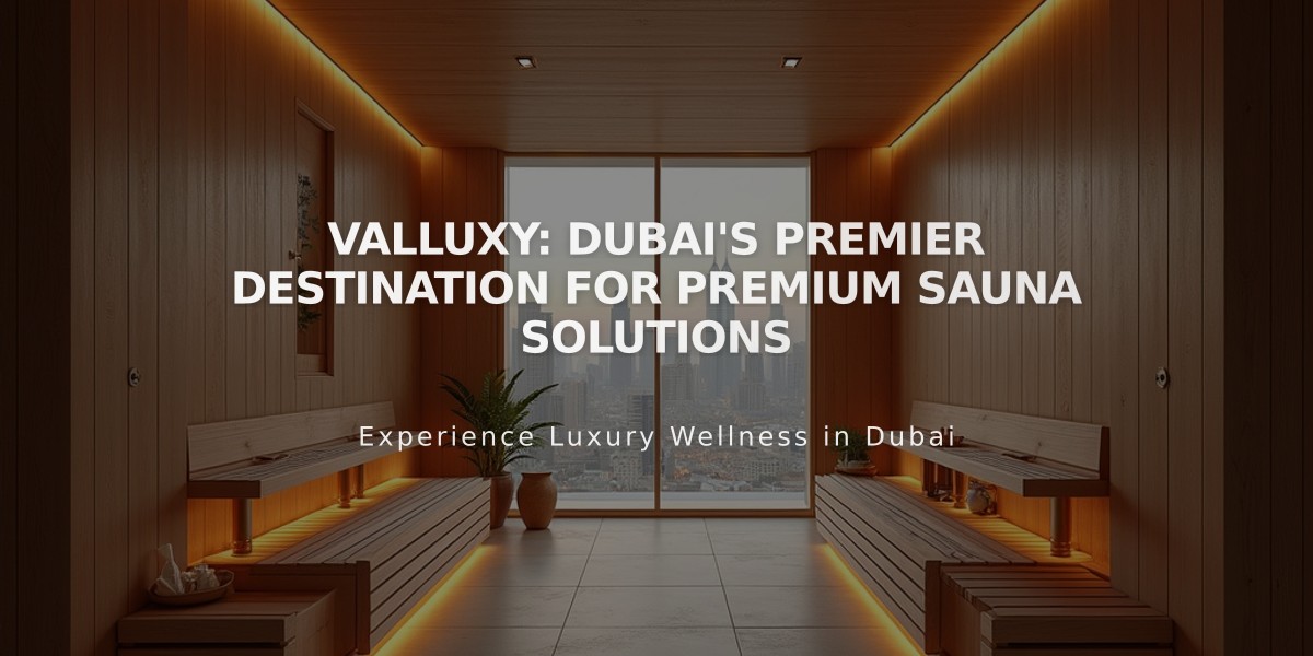 Valluxy: Dubai's Premier Destination for Premium Sauna Solutions