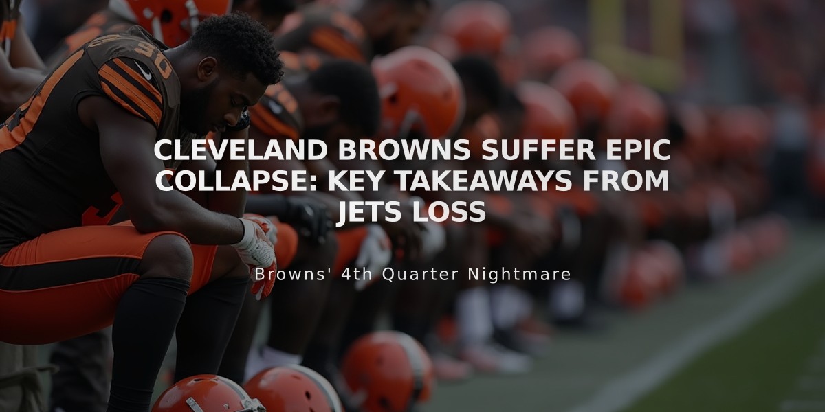 Cleveland Browns Suffer Epic Collapse: Key Takeaways from Jets Loss