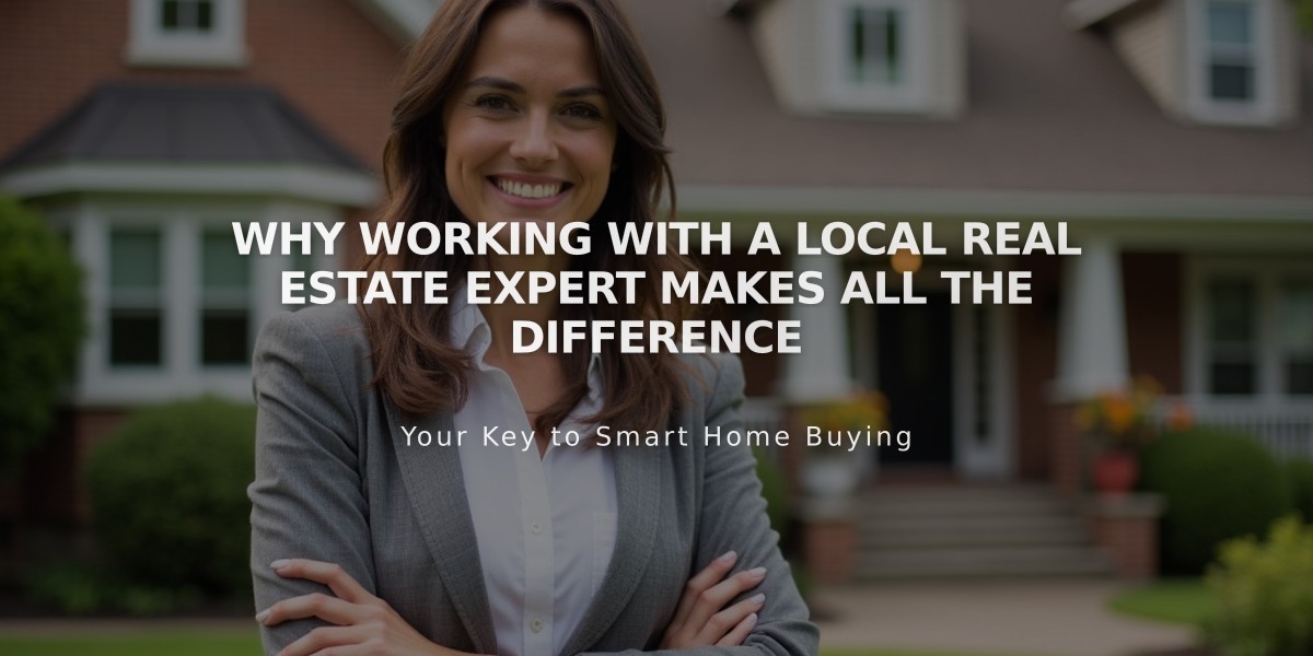 Why Working with a Local Real Estate Expert Makes All the Difference