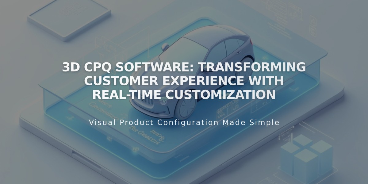 3D CPQ Software: Transforming Customer Experience with Real-Time Customization