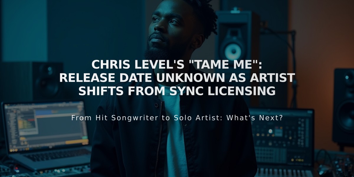 Chris Level's "Tame Me": Release Date Unknown as Artist Shifts from Sync Licensing