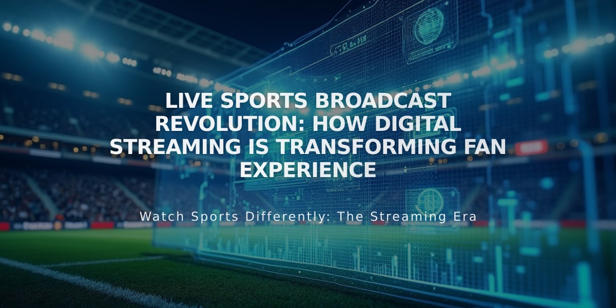 Live Sports Broadcast Revolution: How Digital Streaming is Transforming Fan Experience