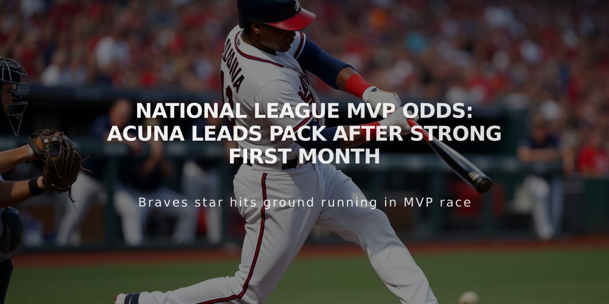 National League MVP Odds: Acuna Leads Pack After Strong First Month