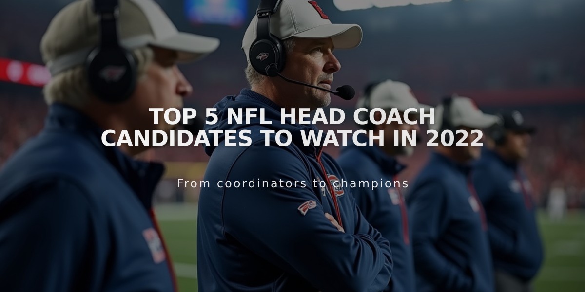 Top 5 NFL Head Coach Candidates to Watch in 2022