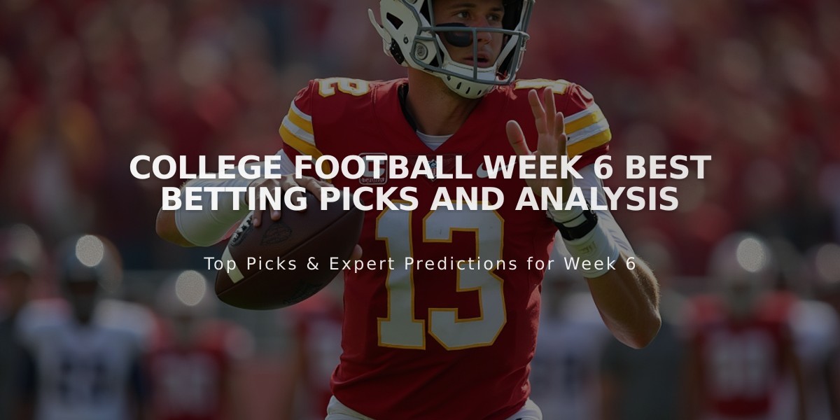 College Football Week 6 Best Betting Picks and Analysis