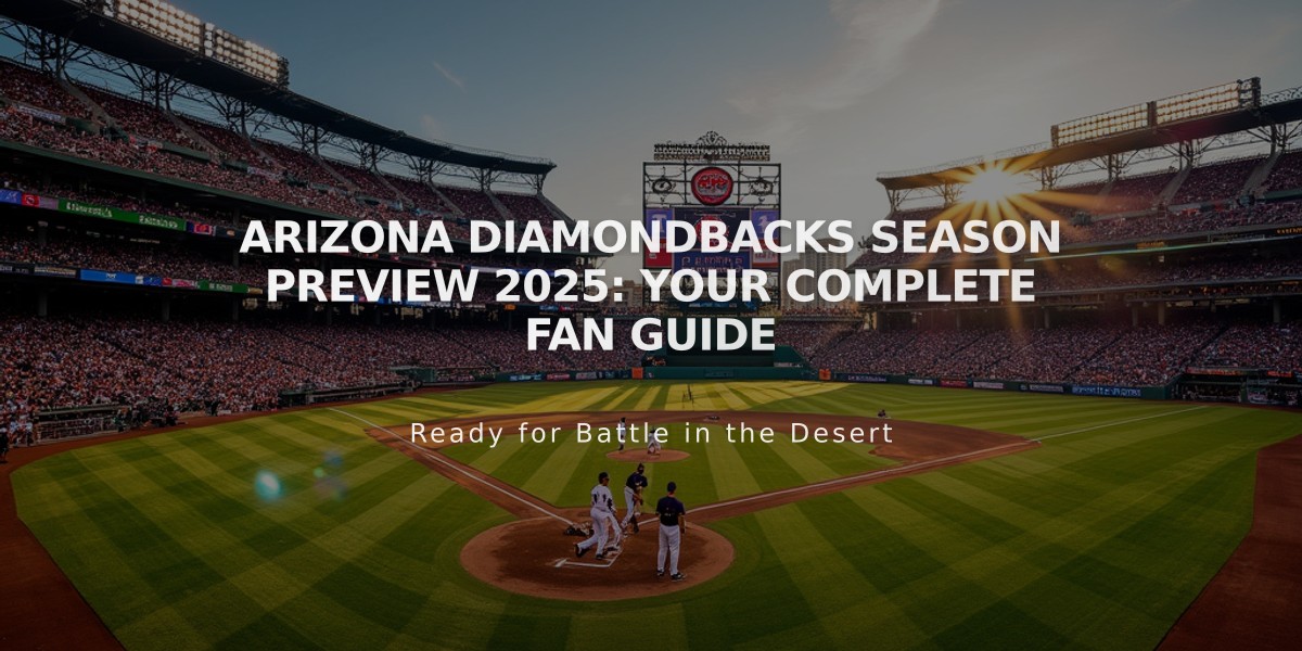 Arizona Diamondbacks Season Preview 2025: Your Complete Fan Guide