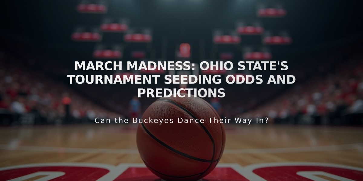 March Madness: Ohio State's Tournament Seeding Odds and Predictions