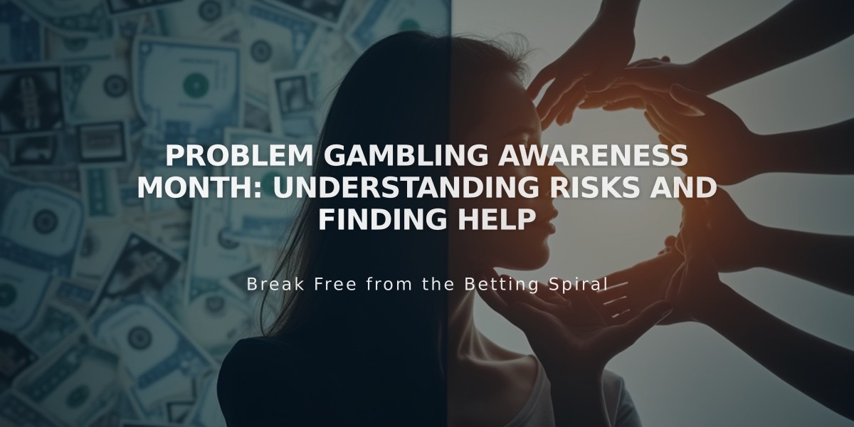 Problem Gambling Awareness Month: Understanding Risks and Finding Help