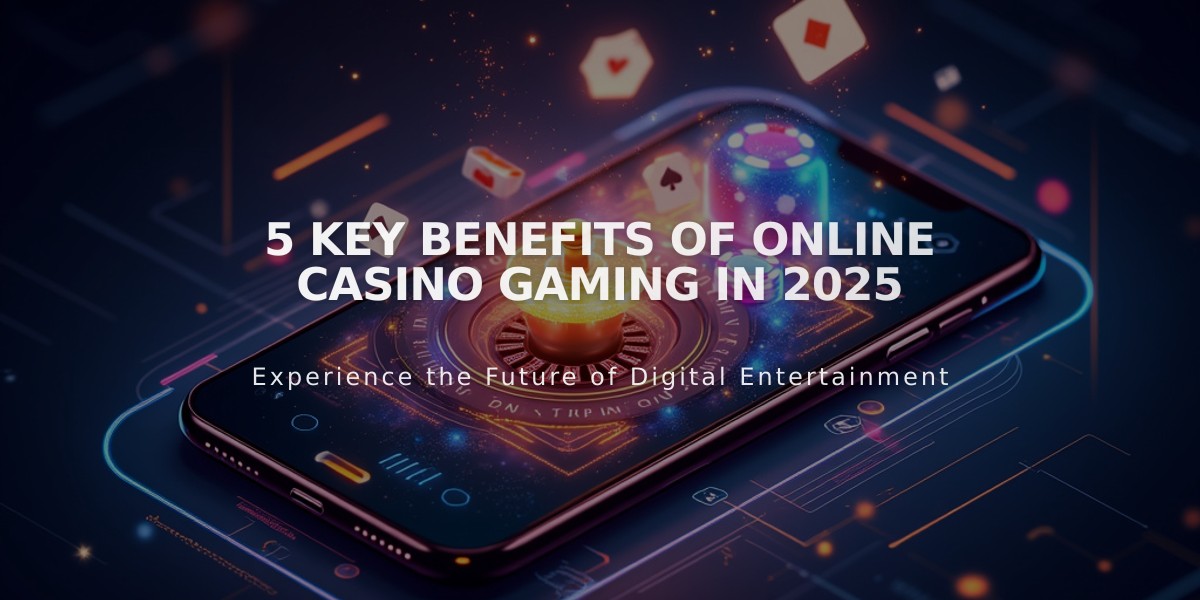 5 Key Benefits of Online Casino Gaming in 2025