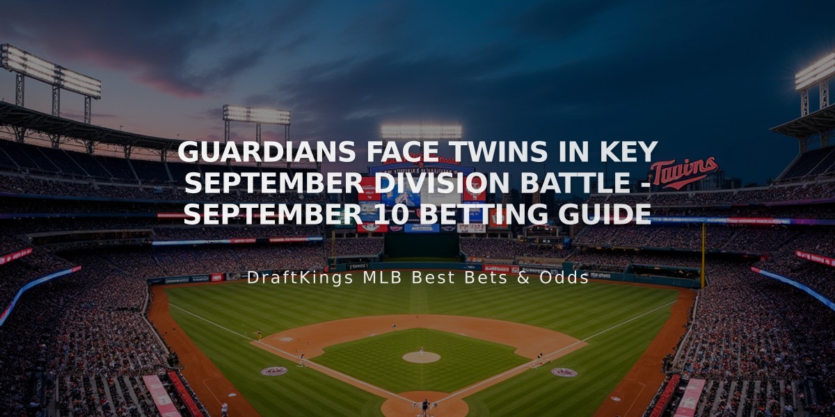 Guardians Face Twins in Key September Division Battle - September 10 Betting Guide