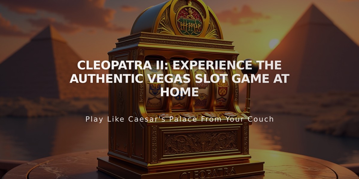 Cleopatra II: Experience the Authentic Vegas Slot Game at Home