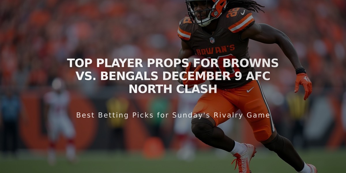 Top Player Props for Browns vs. Bengals December 9 AFC North Clash