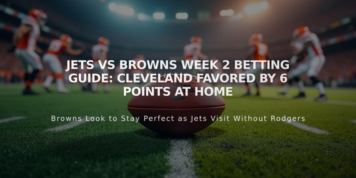 Jets vs Browns Week 2 Betting Guide: Cleveland Favored by 6 Points at Home