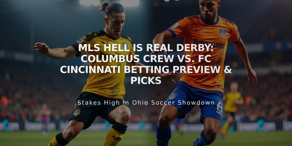 MLS Hell is Real Derby: Columbus Crew vs. FC Cincinnati Betting Preview & Picks