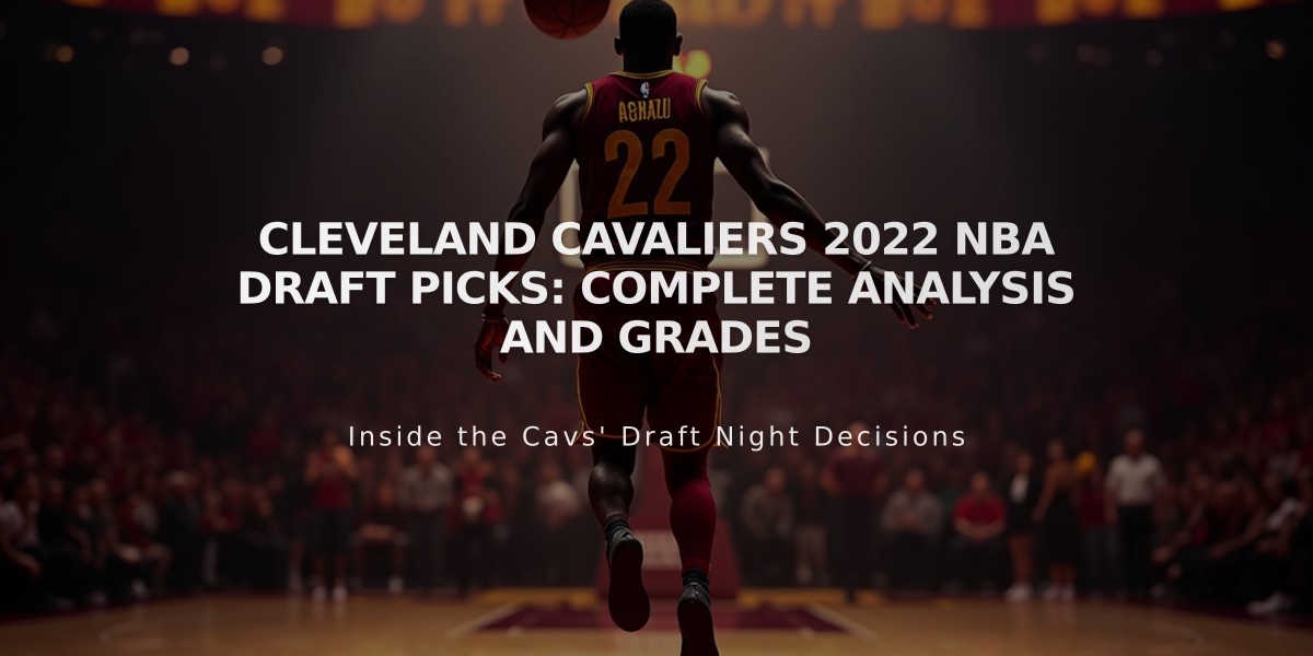 Cleveland Cavaliers 2022 NBA Draft Picks: Complete Analysis and Grades