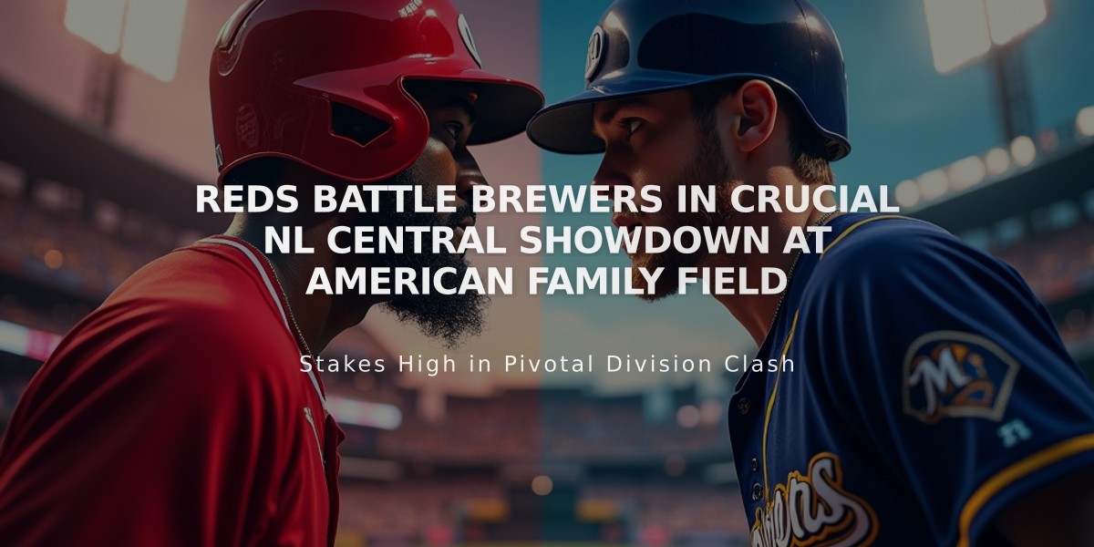 Reds Battle Brewers in Crucial NL Central Showdown at American Family Field