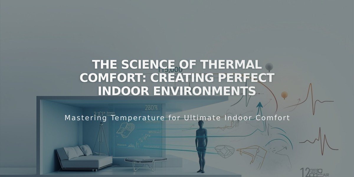 The Science of Thermal Comfort: Creating Perfect Indoor Environments