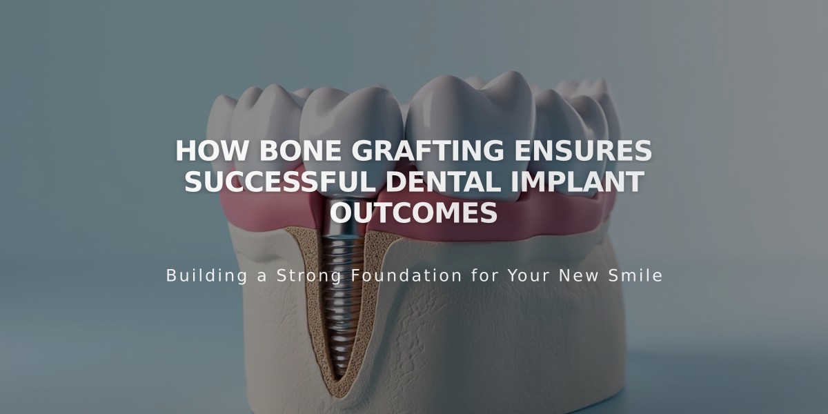 How Bone Grafting Ensures Successful Dental Implant Outcomes