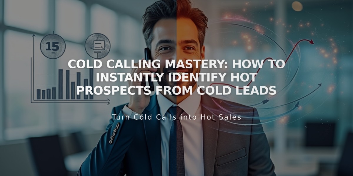 Cold Calling Mastery: How to Instantly Identify Hot Prospects from Cold Leads