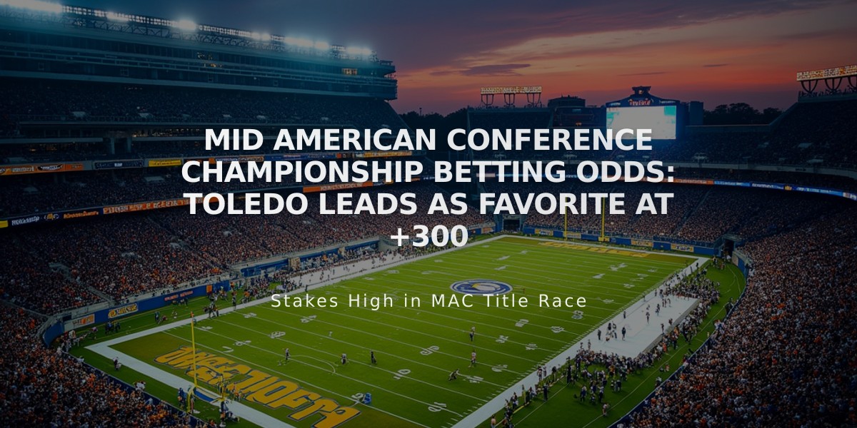 Mid American Conference Championship Betting Odds: Toledo Leads as Favorite at +300