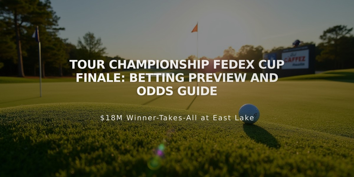 TOUR Championship FedEx Cup Finale: Betting Preview and Odds Guide