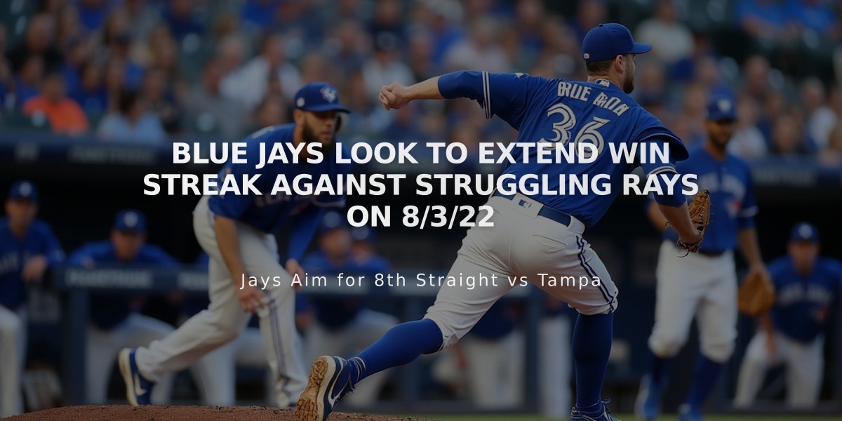 Blue Jays Look to Extend Win Streak Against Struggling Rays on 8/3/22