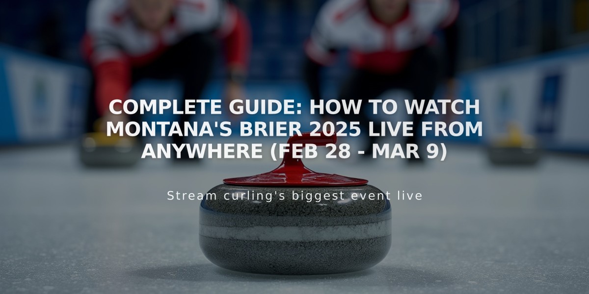 Complete Guide: How to Watch Montana's Brier 2025 Live From Anywhere (Feb 28 - Mar 9)