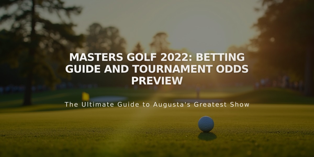 Masters Golf 2022: Betting Guide and Tournament Odds Preview