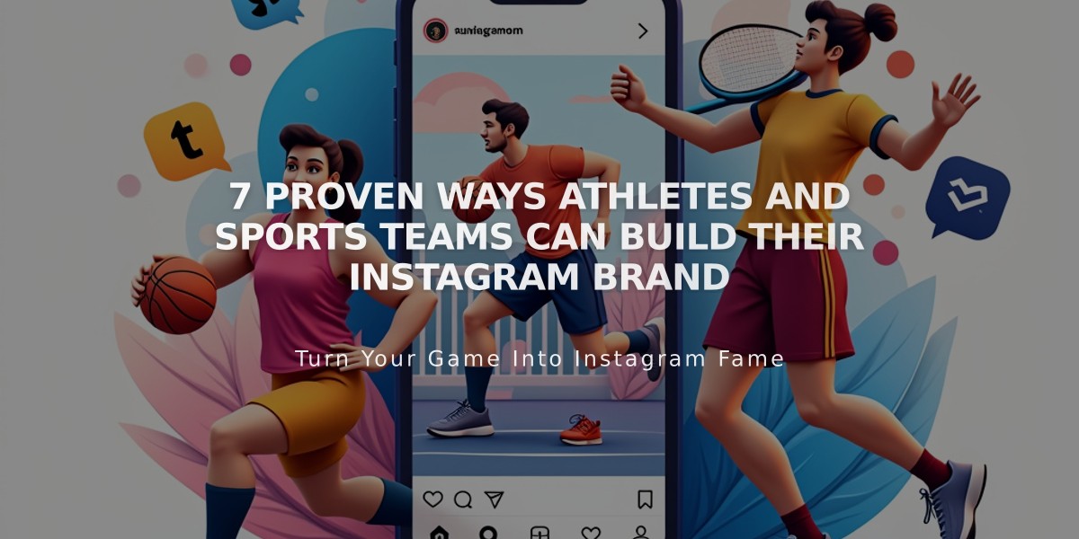 7 Proven Ways Athletes and Sports Teams Can Build Their Instagram Brand