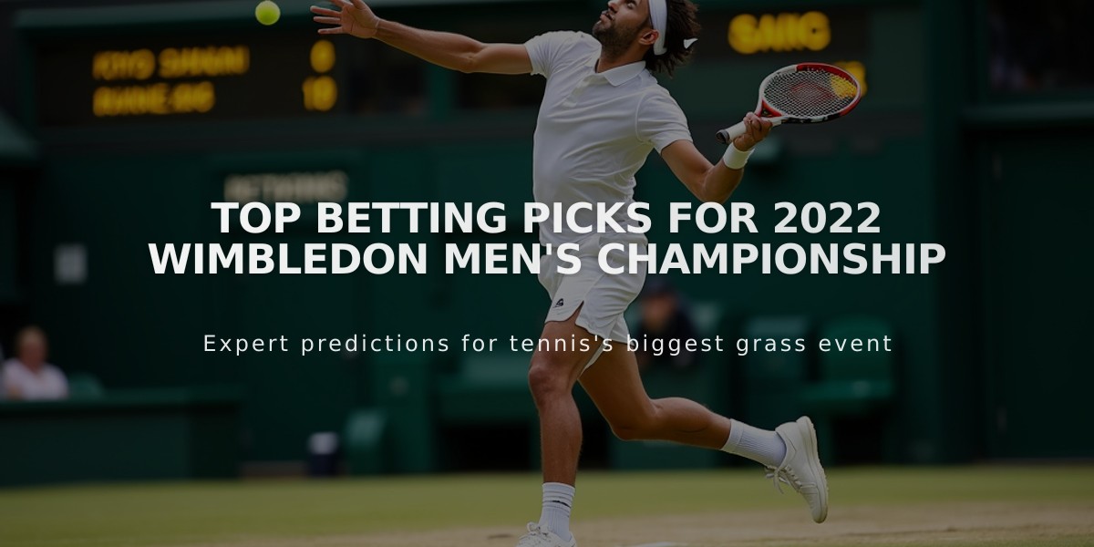 Top Betting Picks for 2022 Wimbledon Men's Championship