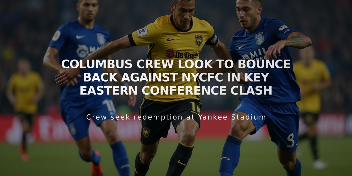 Columbus Crew Look to Bounce Back Against NYCFC in Key Eastern Conference Clash