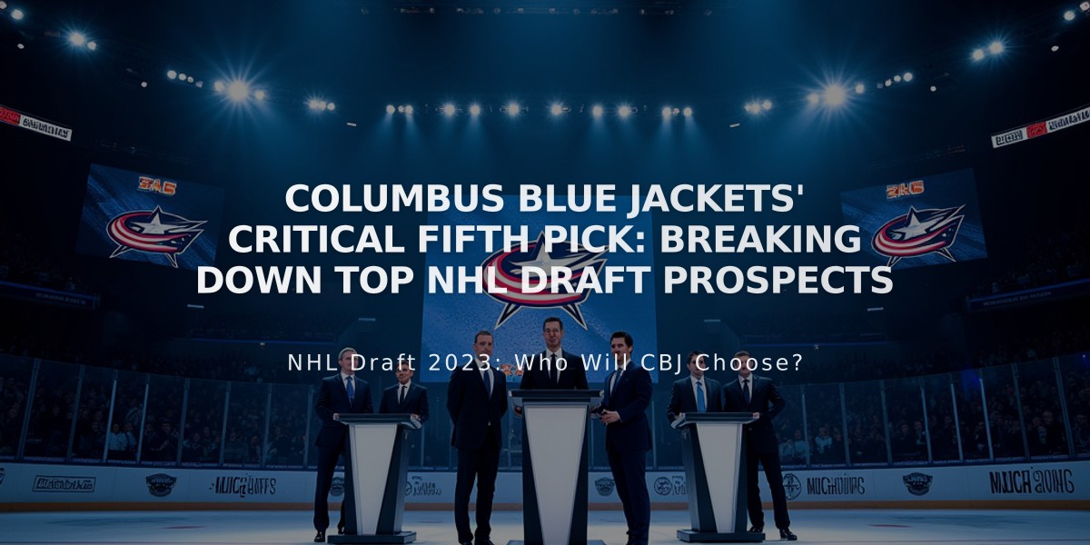 Columbus Blue Jackets' Critical Fifth Pick: Breaking Down Top NHL Draft Prospects