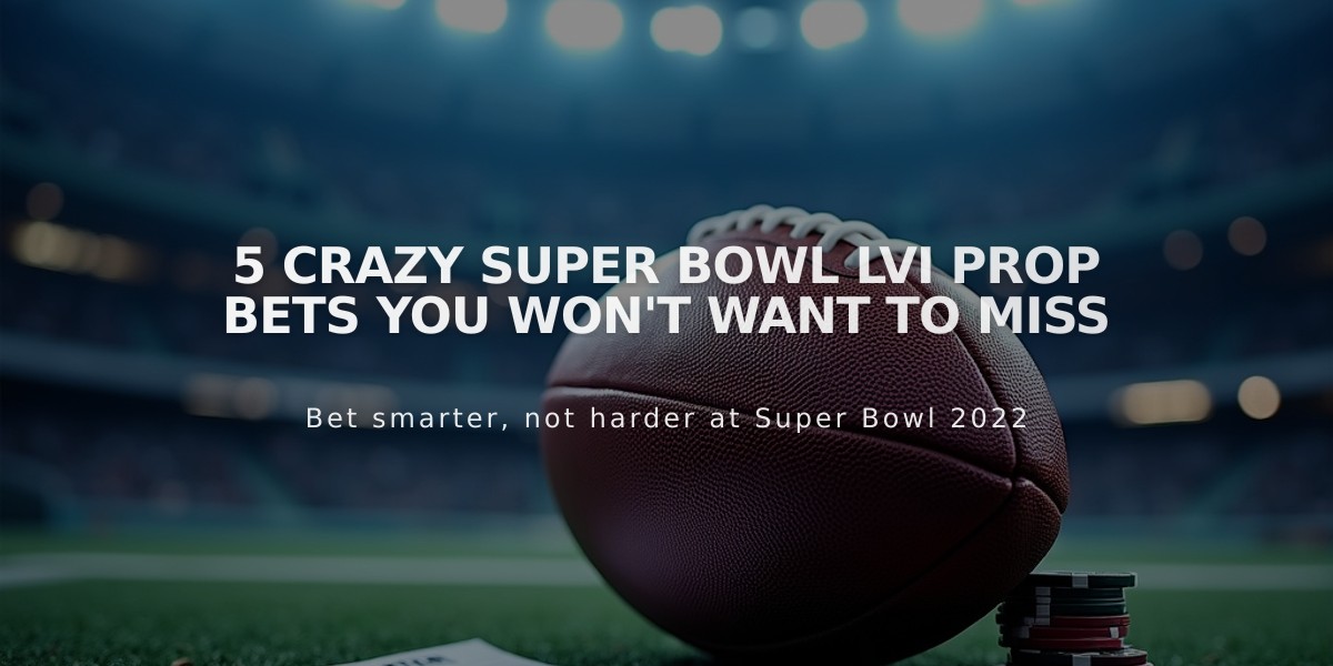 5 Crazy Super Bowl LVI Prop Bets You Won't Want to Miss