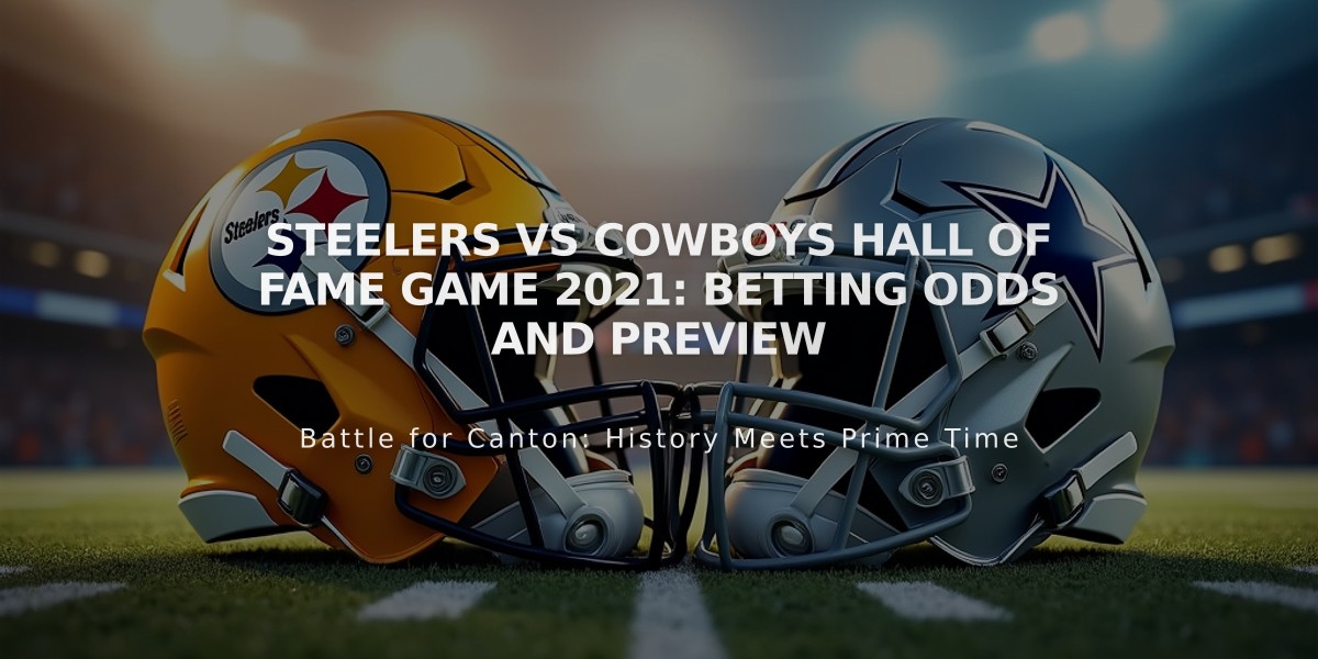 Steelers vs Cowboys Hall of Fame Game 2021: Betting Odds and Preview