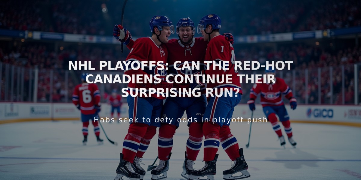 NHL Playoffs: Can the Red-Hot Canadiens Continue Their Surprising Run?