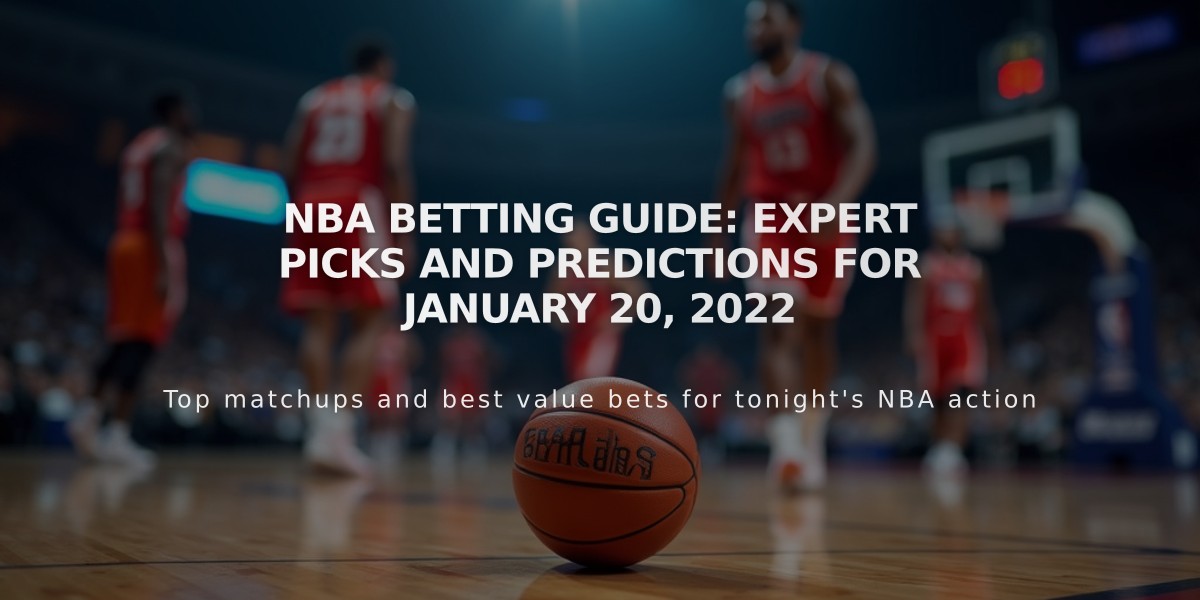 NBA Betting Guide: Expert Picks and Predictions for January 20, 2022