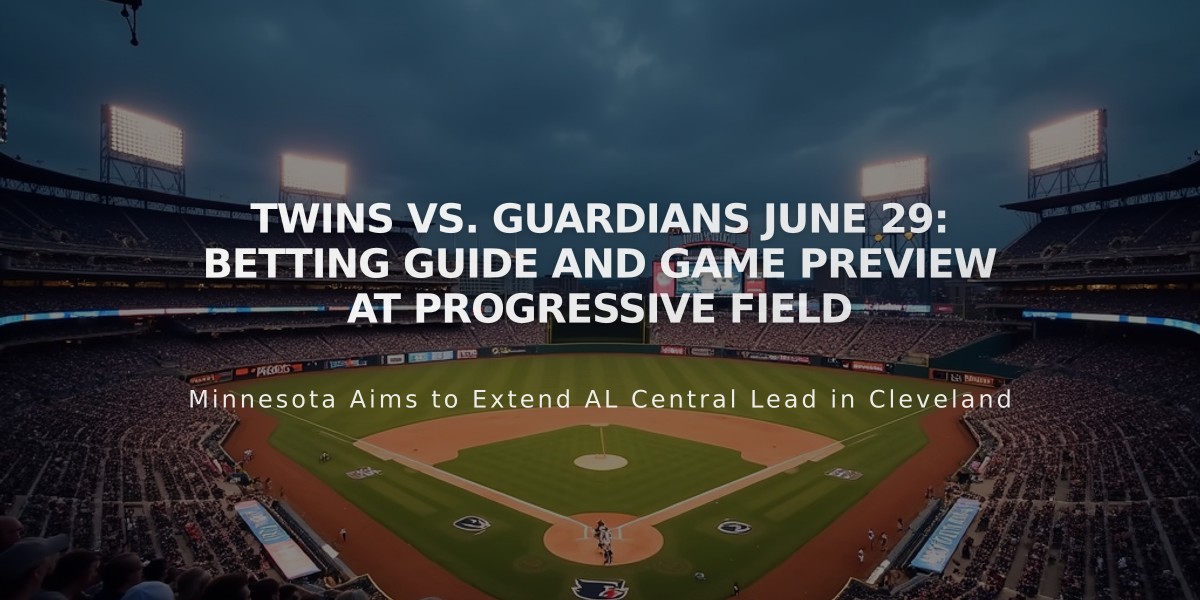 Twins vs. Guardians June 29: Betting Guide and Game Preview at Progressive Field