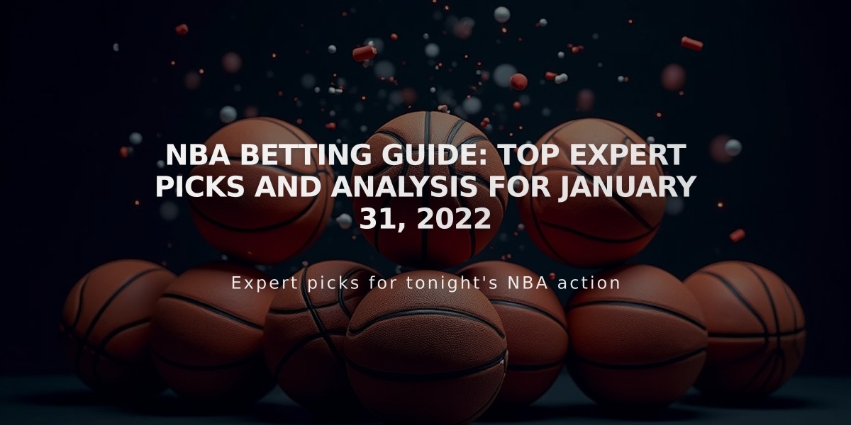 NBA Betting Guide: Top Expert Picks and Analysis for January 31, 2022