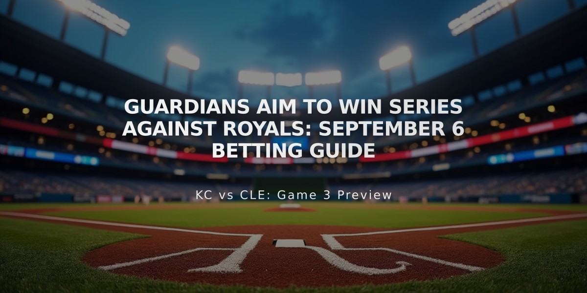 Guardians Aim to Win Series Against Royals: September 6 Betting Guide