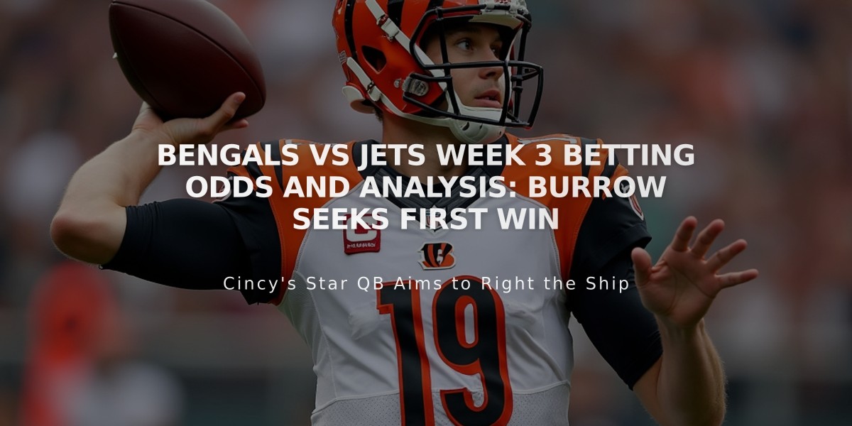 Bengals vs Jets Week 3 Betting Odds and Analysis: Burrow Seeks First Win