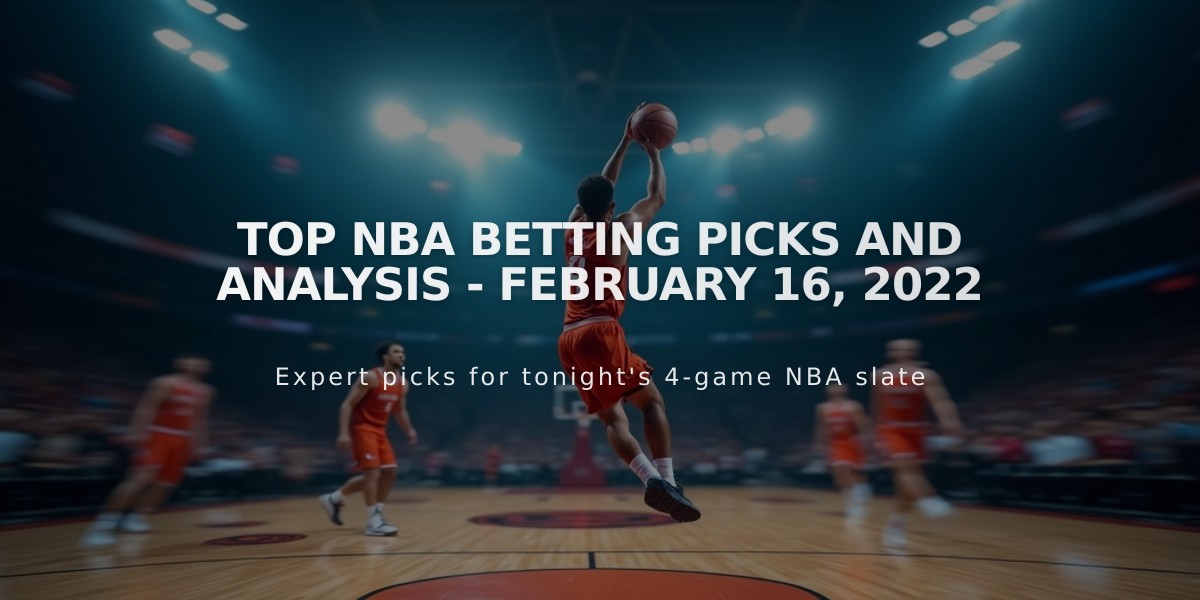 Top NBA Betting Picks and Analysis - February 16, 2022