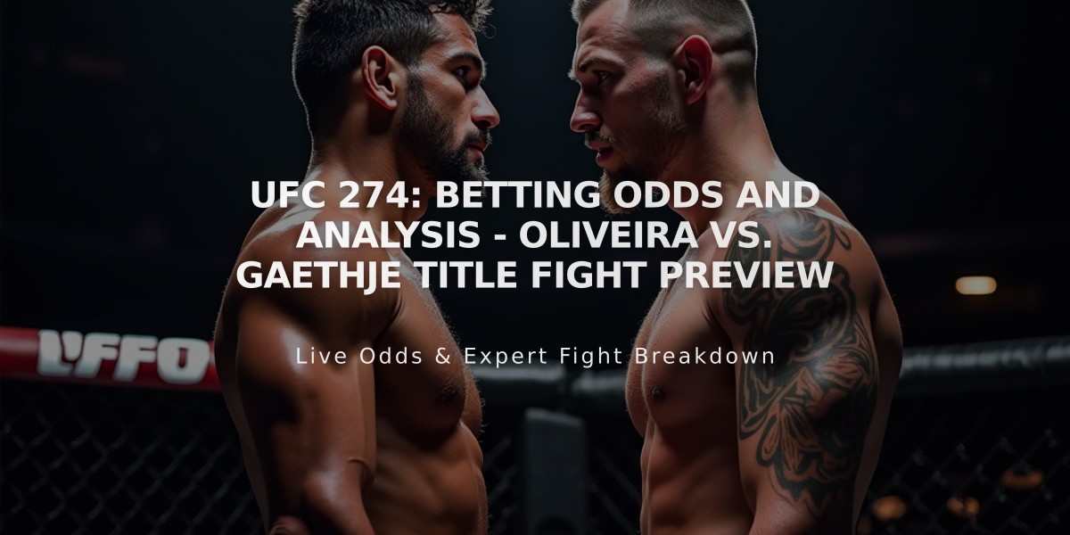 UFC 274: Betting Odds and Analysis - Oliveira vs. Gaethje Title Fight Preview