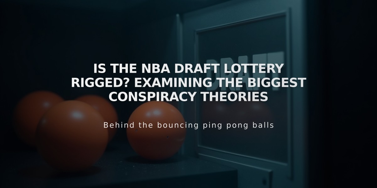 Is the NBA Draft Lottery Rigged? Examining the Biggest Conspiracy Theories